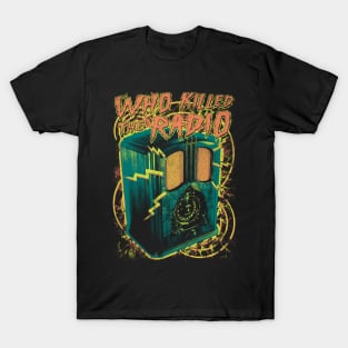 Who Killed the Radio T-Shirt